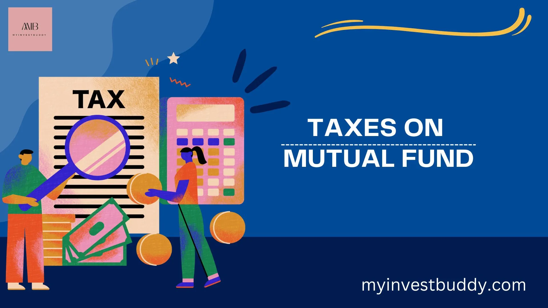 Taxes On Mutual Funds || Understand And Optimise Your Investment - My ...